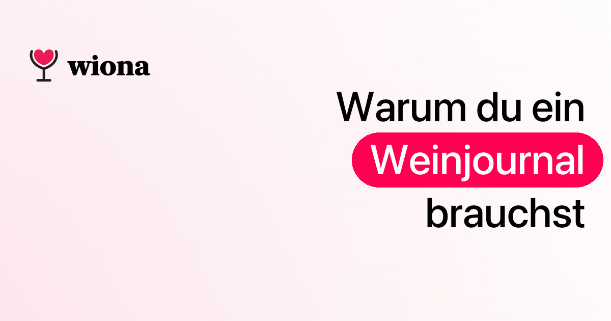 Was ist ein Weintagebuch und warum du eines brauchst