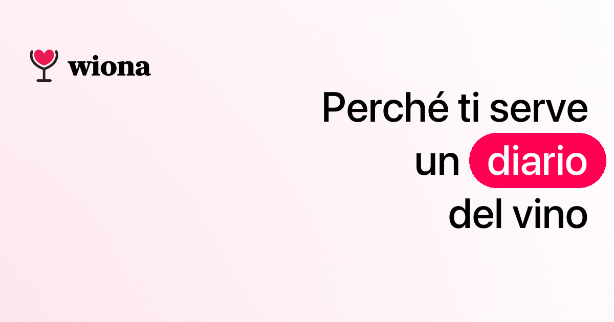 Cos'è un diario del vino e perché ne hai bisogno assolutamente