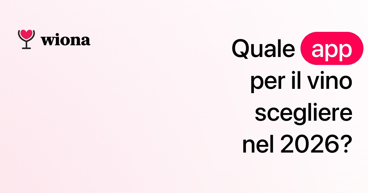 Le migliori app per il vino nel 2026: Quale dovresti usare?